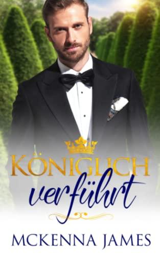 Königlich verführt (Königliche Romanzen)