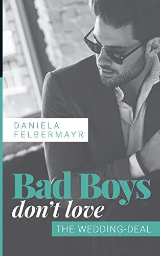 Bad Boys don't love: The Wedding-Deal