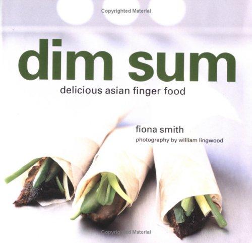 Dim Sum: Delicious Asian Finger Food