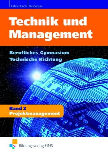 Technik und Management: Projektmanagement Lehr-/Fachbuch