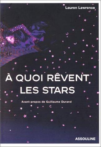 A quoi rêvent les stars...