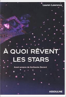 A quoi rêvent les stars...