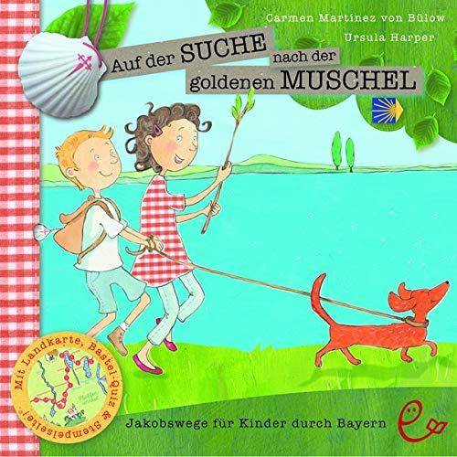 Auf der Suche nach der goldenen Muschel: Der Jakobsweg für Kinder durch Bayern