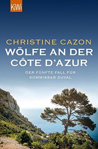 Wölfe an der Côte d'Azur: Der fünfte Fall für Kommissar Duval (Kommissar Duval ermittelt, Band 5)