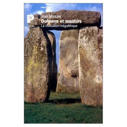 Dolmens et menhirs : la civilisation mégalithique