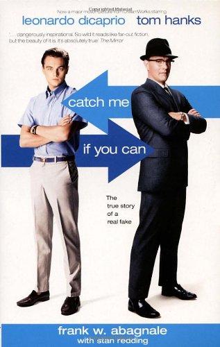 Catch Me If You Can: The True Story of a Real Fake