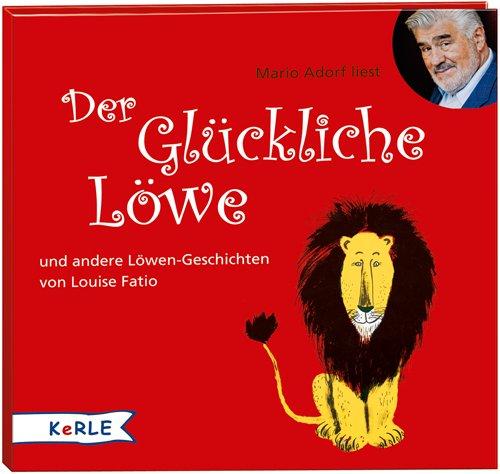 Der glückliche Löwe: gelesen von Mario Adorf