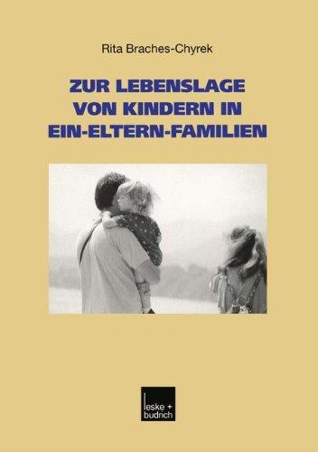 Zur Lebenslage von Kindern in Ein-Eltern-Familien (Studien zur Jugendforschung)