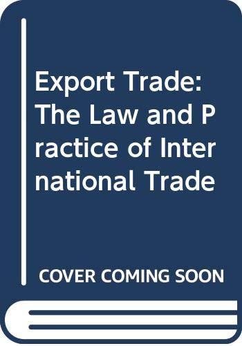 Export Trade: The Law and Practice of International Trade