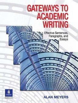 Gateways to Academic Writing: Effective Sentences, Paragraphs, and Essays