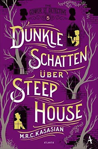 Dunkle Schatten über Steep House (Gower Street Detective)