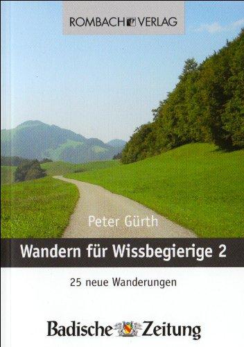 Wandern für Wissbegierige: Teil 2 - 25 neue Wanderungen