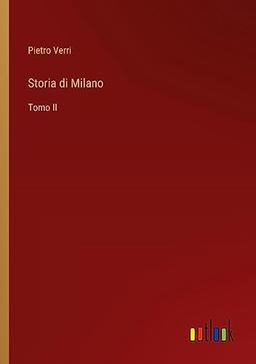 Storia di Milano: Tomo II