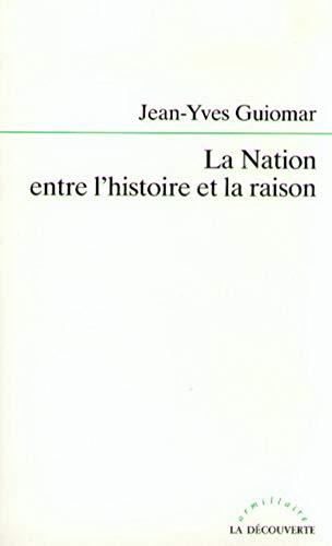 La Nation entre l'histoire et la raison