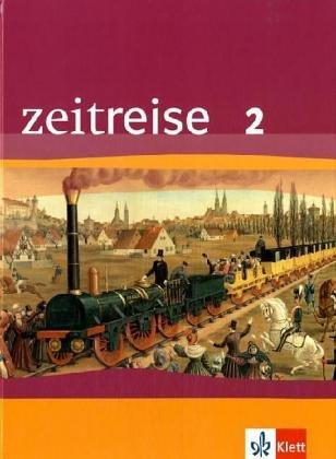 Zeitreise. Geschichte 2.7./8. Schuljahr. Schülerbuch. Berlin. Neubearbeitung: BD 2