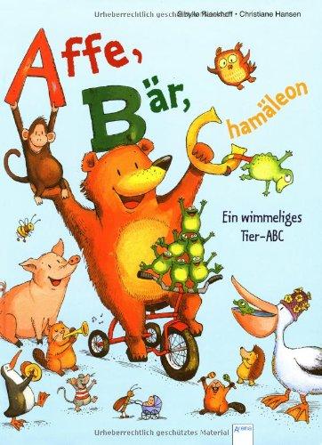 Affe, Bär, Chamäleon: Ein wimmeliges Tier-Abc