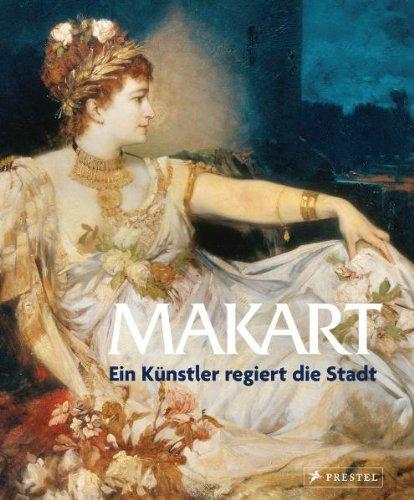 Makart - Ein Künstler regiert die Stadt