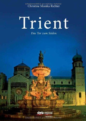 Trient: Das Tor zum Süden