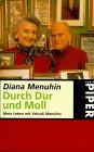 Durch Dur und Moll: Mein Leben mit Yehudi Menuhin