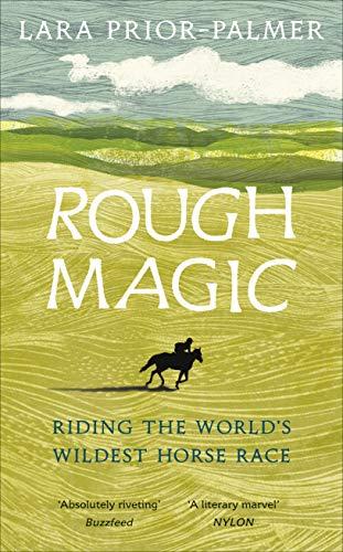 Rough Magic: Riding the world’s wildest horse race