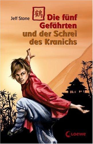 Die fünf Gefährten und der Schrei des Kranichs