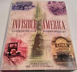 Invisible America: Unearthing Our Hidden History (Henry Holt Reference Book)