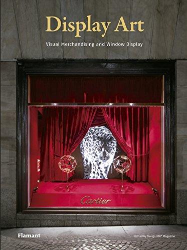 Display Art: Visual Merchandising and Window Display