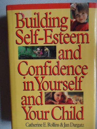 Building Self-Esteem and Confidence in Yourself and Your Child