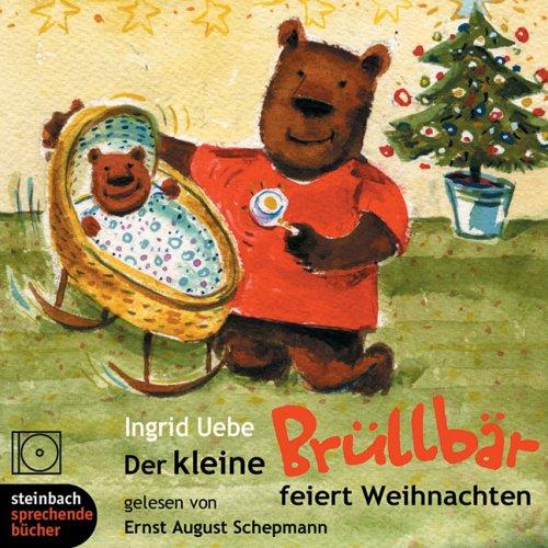 Der kleine Brüllbär feiert Weihnachten. 1 CD