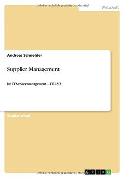 Supplier Management: Im IT-Servicemanagement - ITIL V3