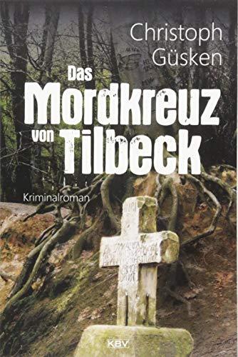 Das Mordkreuz von Tilbeck: Kriminalroman (KBV-Krimi)