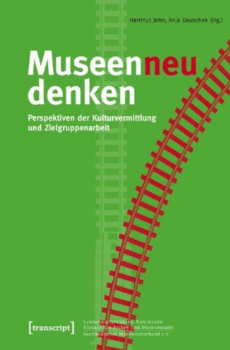 Museen neu denken: Perspektiven der Kulturvermittlung und Zielgruppenarbeit