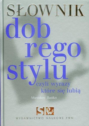 Slownik dobrego stylu czyli wyrazy które sie lubia