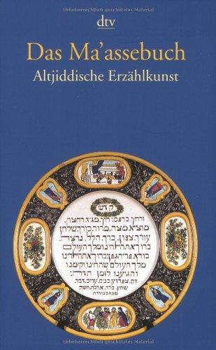 Das Ma'assebuch: Altjiddische Erzählkunst