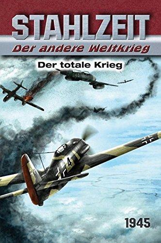 Stahlzeit, Band 10: Der totale Krieg