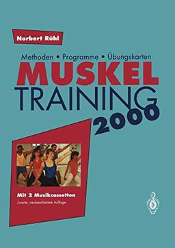 Muskel Training 2000: Methoden • Programme • Übungskarten