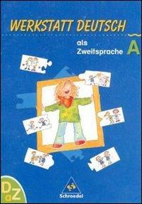 Werkstatt Deutsch als Zweitsprache: Arbeitsheft A