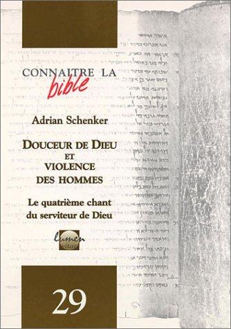 Douceur de Dieu et violence des hommes : le quatrième chant du serviteur de Dieu et le Nouveau Testament