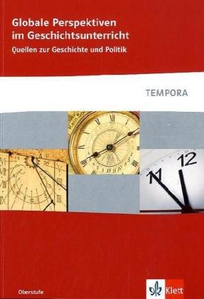 Globale Perspektiven im Geschichtsunterricht: Quellen zur Geschichte und Politik