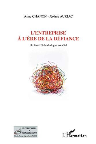 L'entreprise à l'ère de la défiance : de l'intérêt du dialogue sociétal