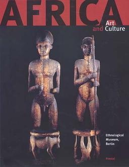 Afrika. Art and Culture. Ethnological Museum, Berlin (African, Asian & Oceanic Art)