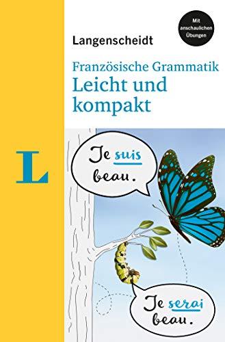 Langenscheidt Französische Grammatik leicht & kompakt: Mit anschaulichen Übungen (Langenscheidt Grammatik leicht & kompakt)