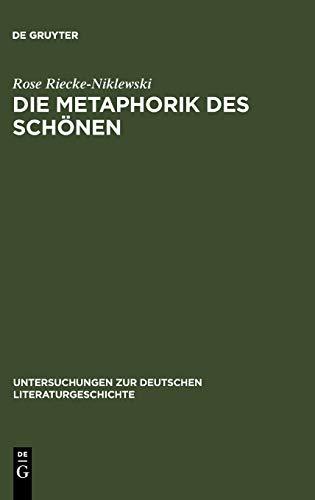 Die Metaphorik des Schönen: Eine kritische Lektüre der Versöhnung in Schillers »Über die ästhetische Erziehung des Menschen in einer Reihe von ... deutschen Literaturgeschichte, 39, Band 39)