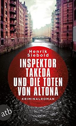 Inspektor Takeda und die Toten von Altona: Kriminalroman