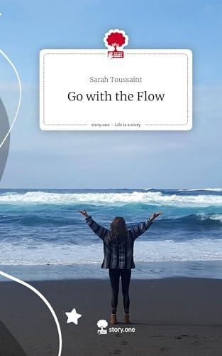 Go with the Flow. Life is a Story - story.one