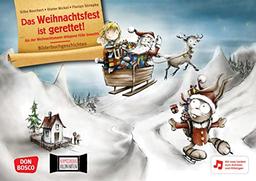 Das Weihnachtsfest ist gerettet! Kamishibai Bildkartenset: Als der Weihnachtsmann dringend Hilfe brauchte. Mit zwei Liedern zum (Anhören und) ... für unser Erzähltheater)