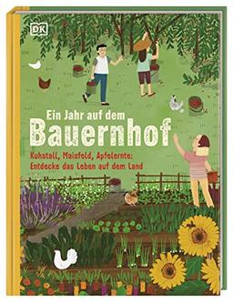 Ein Jahr auf dem Bauernhof: Kuhstall, Maisfeld, Apfelernte: Entdecke das Leben auf dem Land