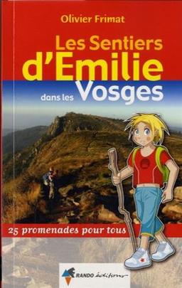 Les sentiers d'Emilie dans les Vosges : 25 promenades pour tous