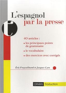 L'espagnol par la presse : 40 articles annotés avec exercices