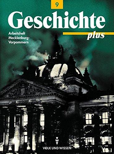 Geschichte plus - Regionale Schule und Gymnasium Mecklenburg-Vorpommern: Geschichte plus, Arbeitsheft, Ausgabe Mecklenburg-Vorpommern